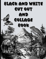 BLACK AND WHITE CUT OUT AND COLLAGE BOOK