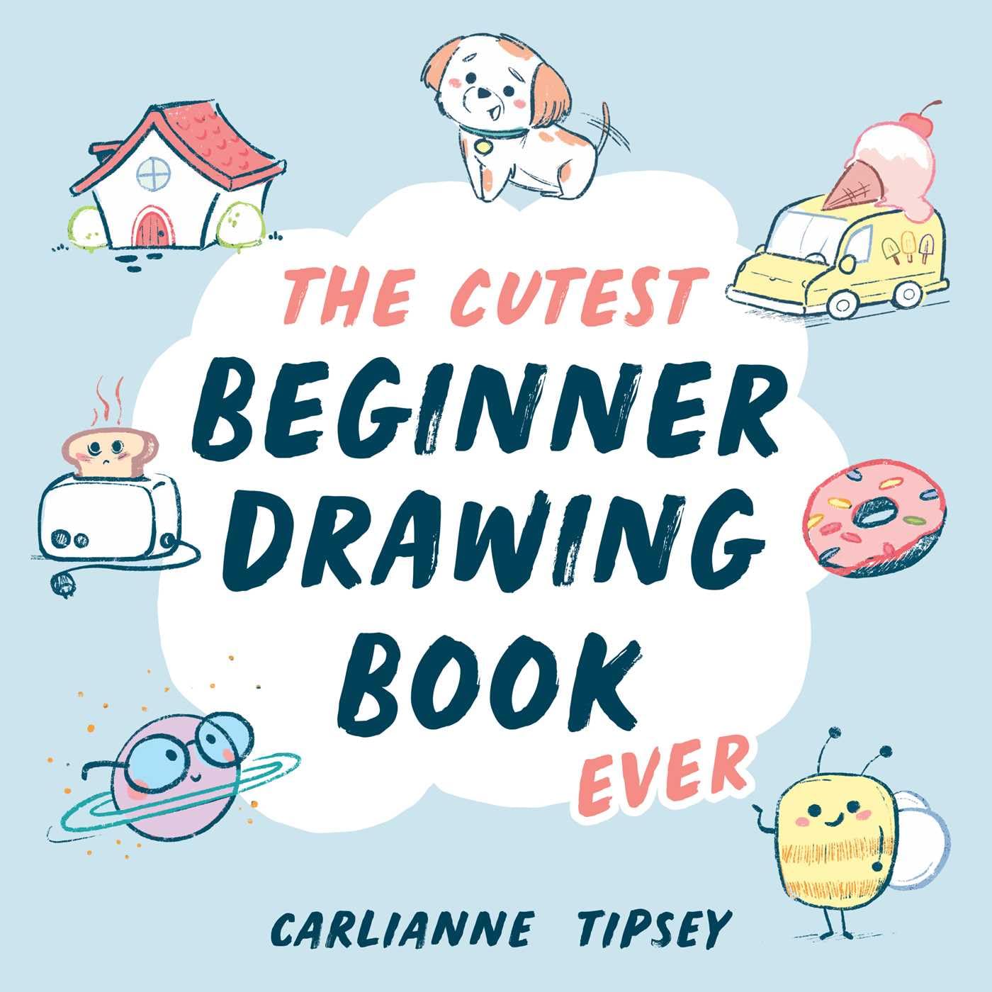 THE CUTEST BEGINNER DRAWING BOOK EVER