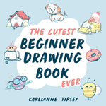 THE CUTEST BEGINNER DRAWING BOOK EVER