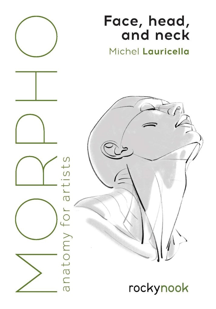 MORPHO FACE, HEAD, AND NECK: ANATOMY FOR ARTISTS